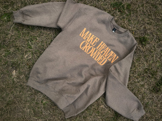 Make Heaven Crowded Crew Neck